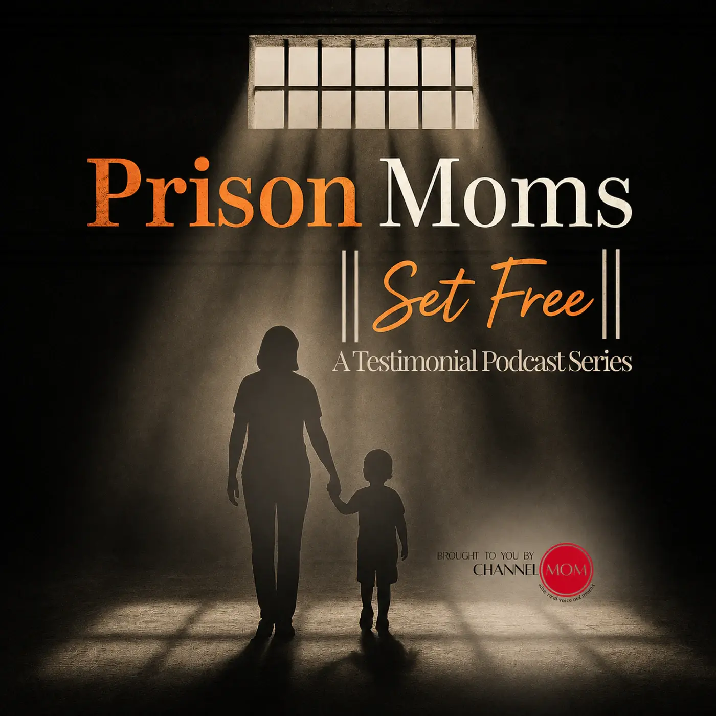 Prison Moms Set Free podcast cover art, with a mother and child silhouetted beneath a barred window